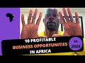 10 profitable business opportunities in Africa in 2020: Why? And how?