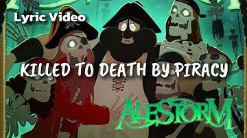 ALESTORM -Killed to Death by Piracy (Lyric Video)