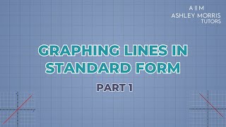 Graphing Lines in Standard Form (PART 1)