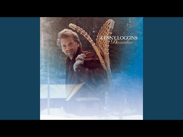 Kenny Loggins
 - White Christmas