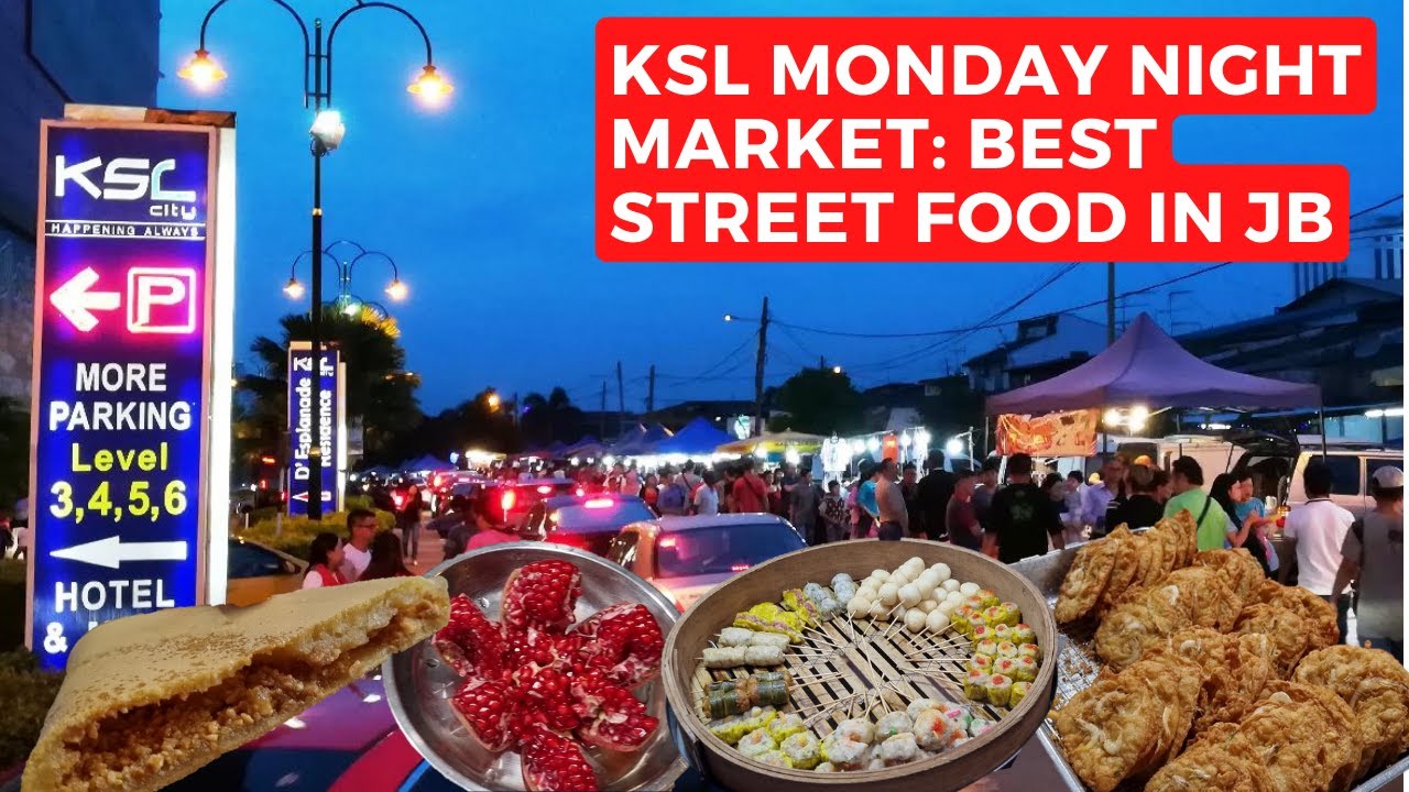 KSL MONDAY NIGHT MARKET Johor Bahru Street Food JB Taman Century ksl-monday-night-market-johor-bahru-street-food-jb-taman-century