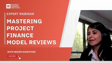 Mastering Project Finance Model Reviews with Hedieh Kianyfard
