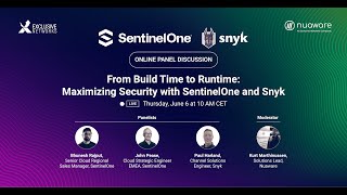 Online panel Discussion: From Build Time to Runtime: Maximizing Security with SentinelOne and Snyk