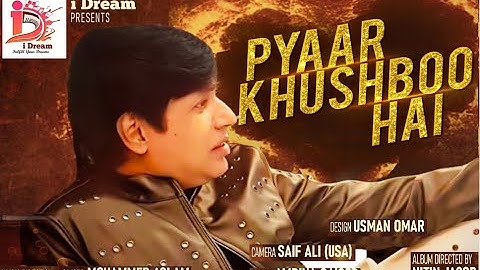 PYAAR KHUSHBOO HAI | OFFICIAL VIDEO | Featuring MOHAMMED ASLAM