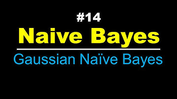 Handling Numerical features (Gaussian NB) | Naïve Bayes | Lec 14