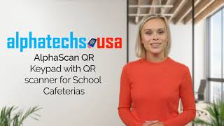 AlphaScan QR - School Cafeteria Keypad with QR Code Scanner