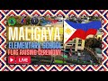 MALIGAYA ELEMENTARY SCHOOL HYBRID FLAG RAISING CEREMONY MAY 23 2022 MALIGAYA ELEMENTARY SCHOOL HYBRID FLAG RAISING CEREMONY MAY 23 2022