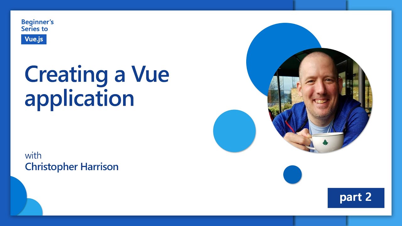 Creating a Vue Application | Beginner's Series to: Vue.js