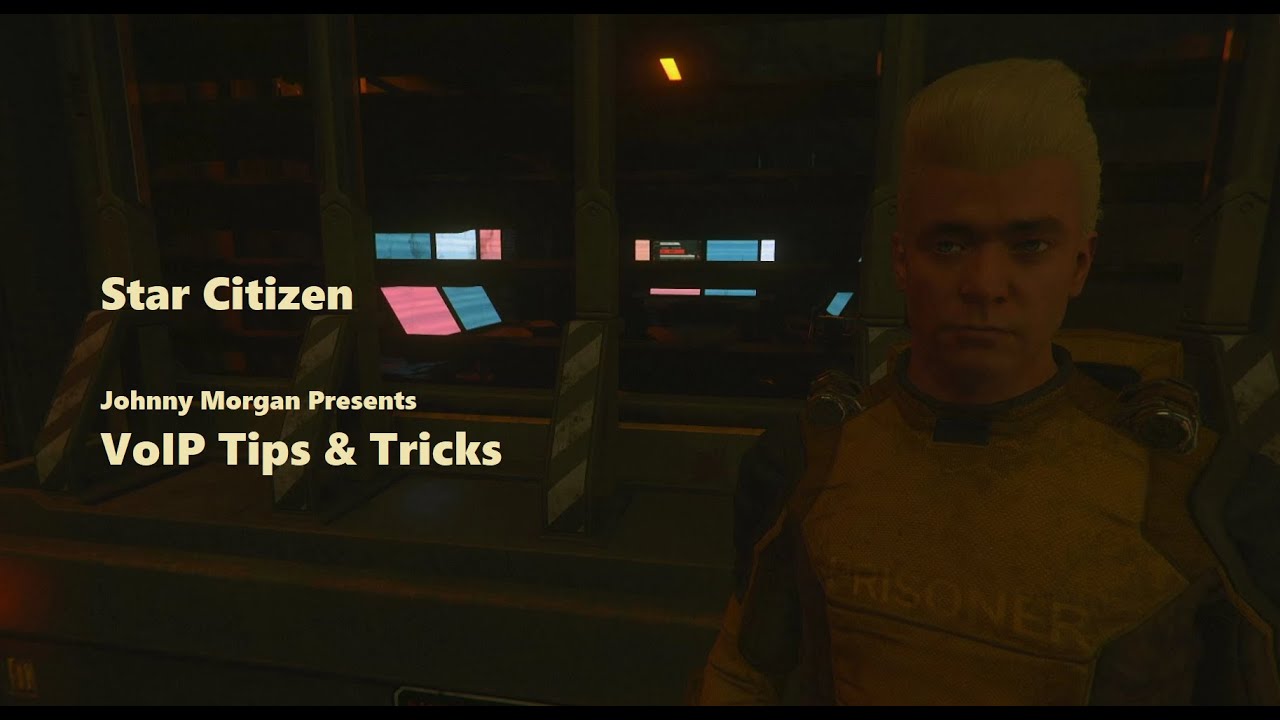 Star Citizen: VoIP Tips & Tricks - YouTube