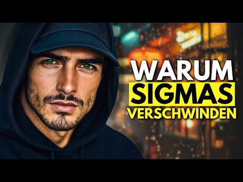 Warum Sigma Männer verschwinden