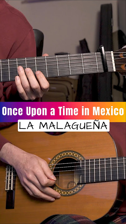 Once Upon a Time in Mexico #malagueña #guitarra