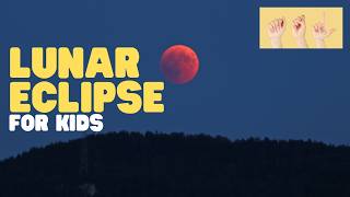 asl lunar eclipse kids