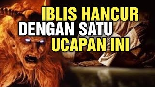 SUBHANALLAH !! INILAH KALIMAT PALING DAHSYAT YANG MAMPU MEMATAHKAN PUNGGUNG IBLIS