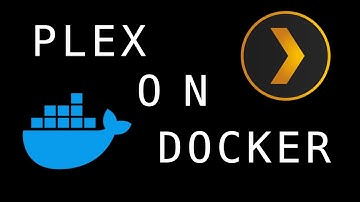 How to install Plex on Docker