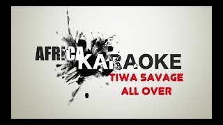 Tiwa Savage - All Over | Karaoke Version (instrumental + Lyrics)