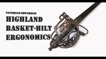 Unusual Hilt Problems: Highland Claymore Basket Hilts in Victorian Times