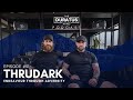 The Duratus Mind - Ep #31 - ThruDark - Endeavour through adversity