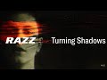 Razz - Turning Shadows (Official Video)