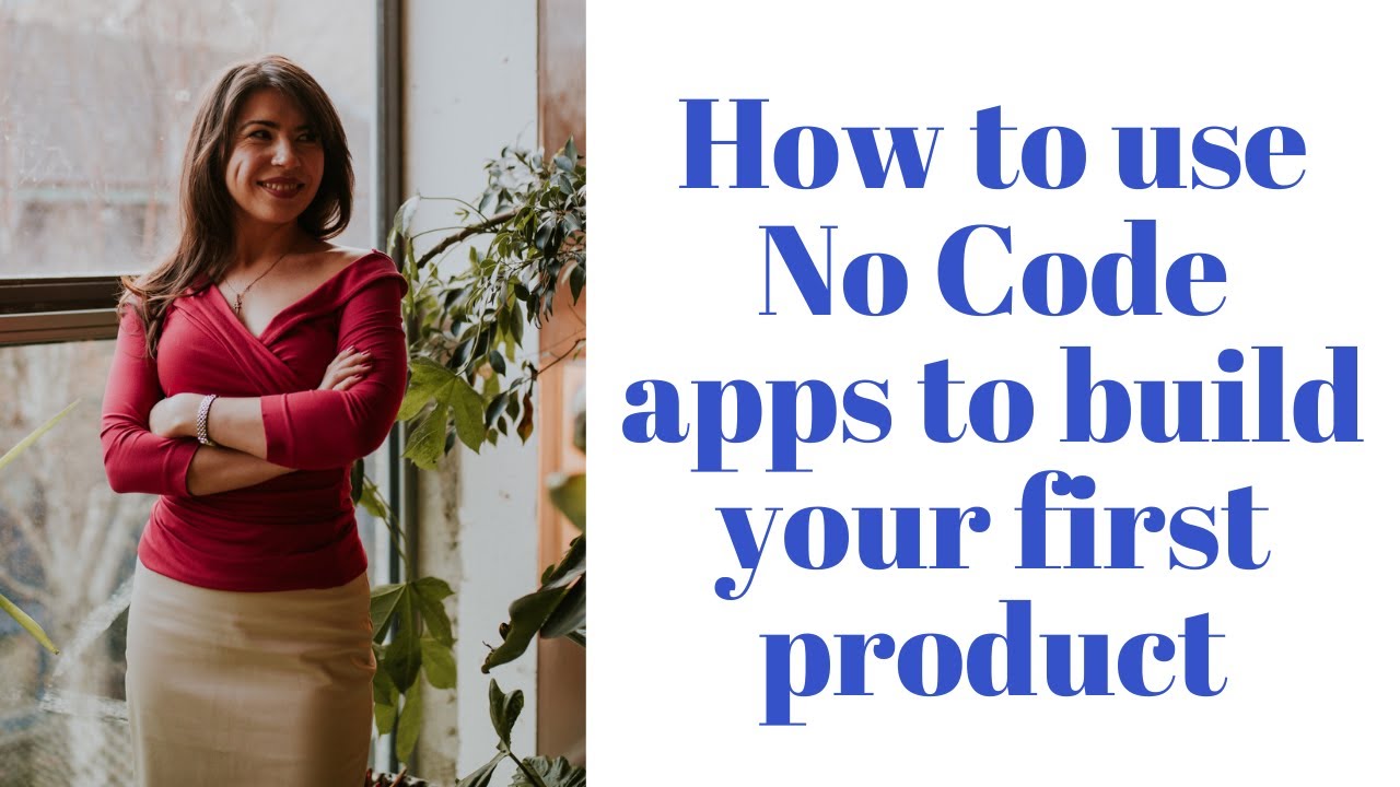 How to use No Code apps to build your first product - YouTube
