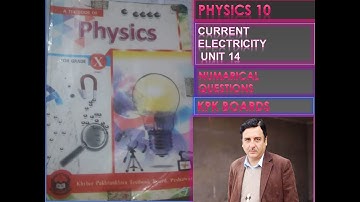 UNIT 14 NUMERICAL QUESTIONS " CURRENT ELECTRICITY " PHYSICS CLASS 10 KPK BOARDS .