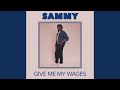 Give Me My Wages 
