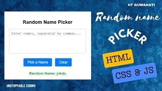 How To Create Random-Name-Picker App In HTML CSS And Javascript | Name Picker | Unstoppable Coding