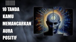 10 Ciri Ciri Orang yang Memiliki Aura Positif