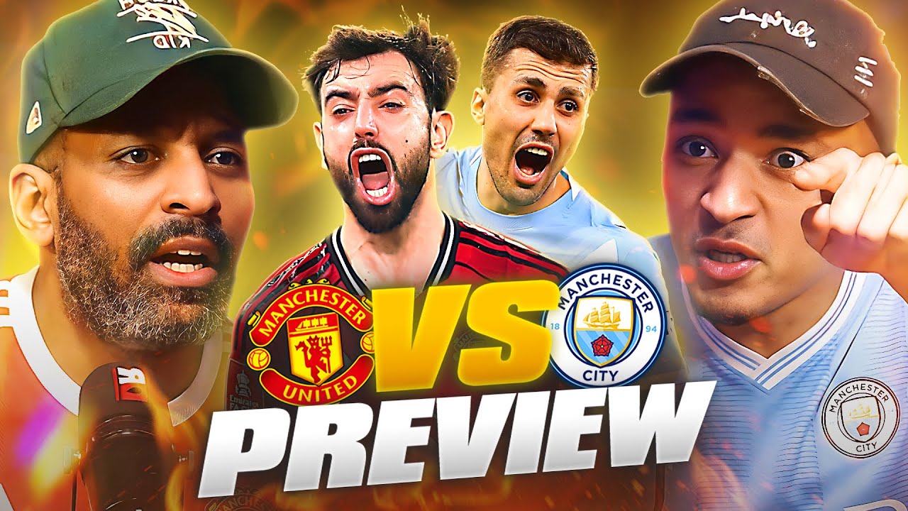 'If We Lose The Title Race Is OVER!' Man United v Man City PREVIEW