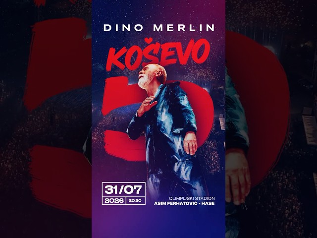 Dino Merlin @ Stadion Koševo | 31.07.2026.