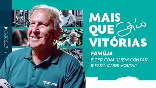 Mais que vitórias - Episódio 4: Família
