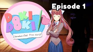 DDLC: Free World || Episode 1 || Monika's Re-Introduction
