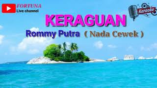 KARAOKE KERAGUAN.ROMMY PUTRA.NADA CEWEK.