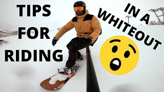 Snowboarding Tips for Riding in a WHITEOUT !!!