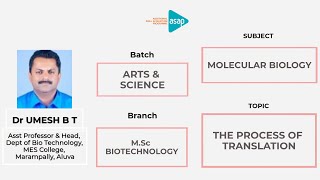 ASAP Arts & Science Session 47 | 𝐌.𝐒𝐜 𝐁𝐢𝐨 𝐓𝐞𝐜𝐡𝐧𝐨𝐥𝐨𝐠𝐲 | 𝐓𝐡𝐞 𝐏𝐫𝐨𝐜𝐞𝐬𝐬 𝐨𝐟 𝐓𝐫𝐚𝐧𝐬𝐥𝐚𝐭𝐢𝐨𝐧 𝐛𝐲 𝐃𝐫 𝐔𝐦𝐞𝐬𝐡 𝐁 𝐓