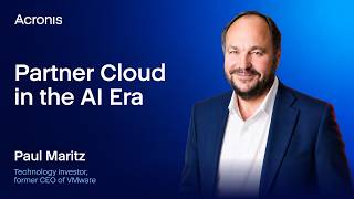 Paul Maritz Partner Cloud in the AI era Acronis Accelerate Event
