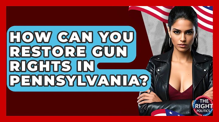 How Can You Restore Gun Rights In Pennsylvania? - The Right Politics