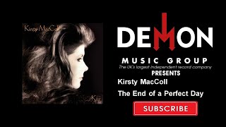 Watch Kirsty MacColl The End Of A Perfect Day video