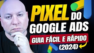 🤔[COMO INSTALAR PIXEL GOOGLE ADS] em 3 Passos Simples: Guia Completo para Iniciantes🫣