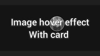 image hover effect with card using html and css | image hover|CodeWithSawdia