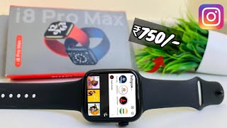 I8 Pro Max Smarch Review..this Is A Features Loaded Smart Watch In Just 750- Smart Watch