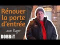 Rénover la porte d’entrée avec Roger