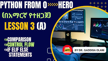 Python programming  በአማርኛ (Lesson  3A: bool, if else, nested if, if elif else, exercise solution)
