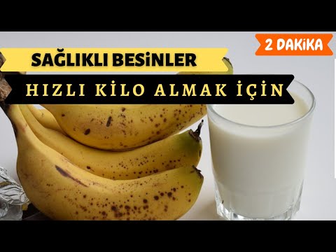 Hızlı Kilo Almanızı Sağlayacak Sağlıklı Yiyecekler | 2 Dakika&rsquo;da