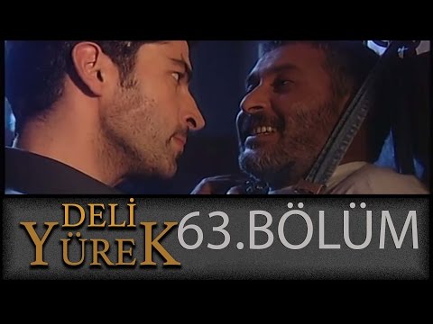 Deli Yürek 63.Bölüm Tek Part İzle (HD)