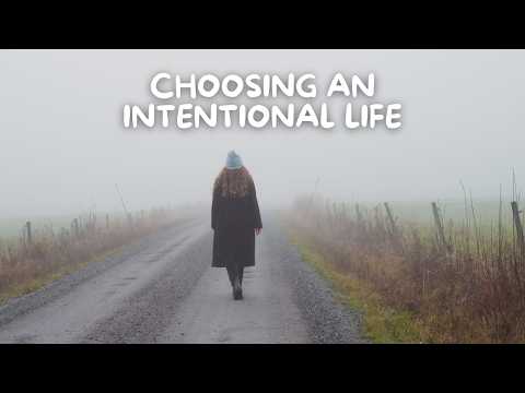How I live a more intentional & slow life