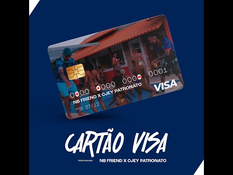 NB Friend x Cjey Patronato - Cartão Visa (Official Video 2025)