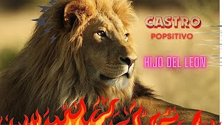 Video thumbnail of "Hijo del Leon Castro  Popsitivo    (jose luis castro)"