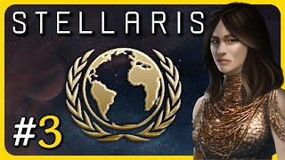 Stellaris: United Nations Campaign | Part - 3 