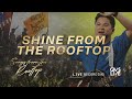 Shine from the rooftop live recording  gms live official