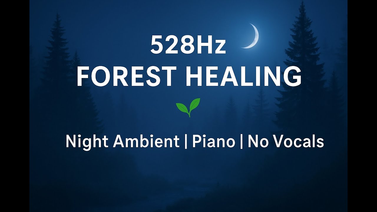 528Hz Healing Night Music – Deep Ambient Piano & Soft Pads for Sleep ...